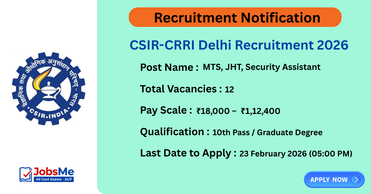 CSIR-CRRI Delhi Recruitment 2026 – Apply Online for MTS, JHT & Security Assistant Posts (12 Vacancies)