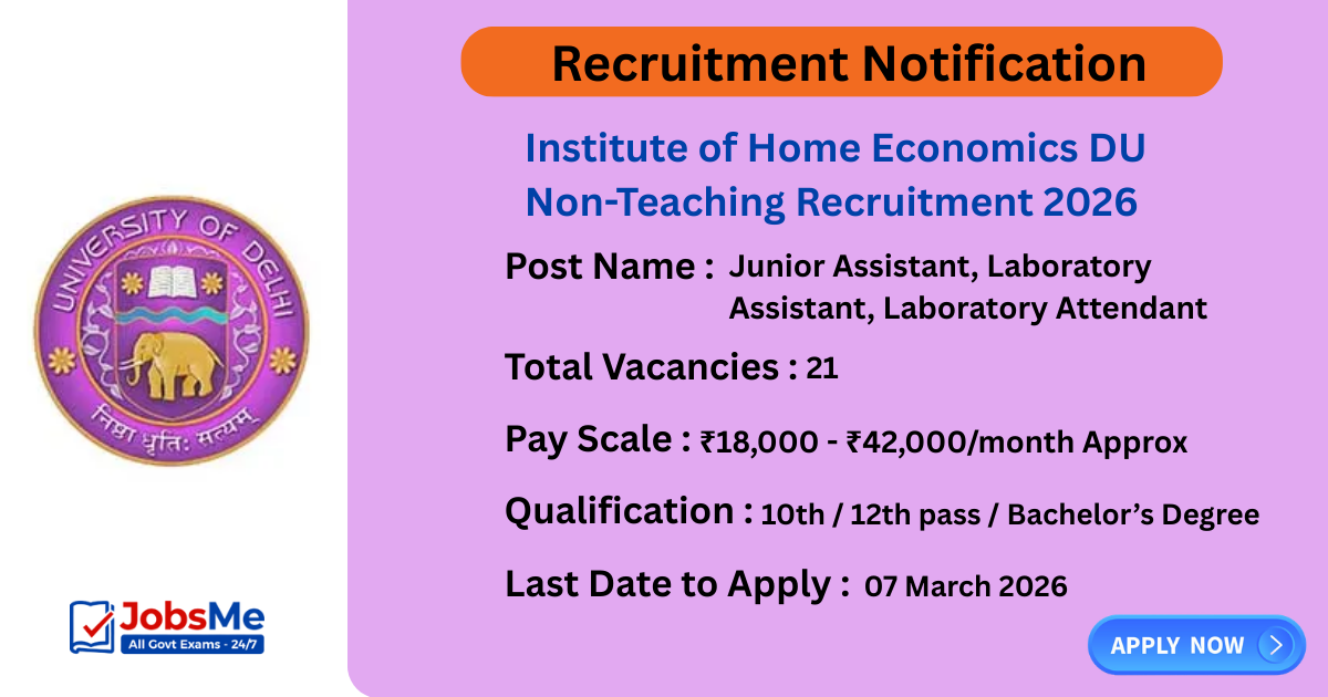 Institute of Home Economics DU Non-Teaching Recruitment 2026 – Apply Online for 21 Posts