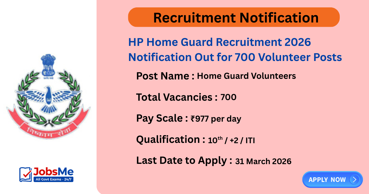 HP Home Guard Recruitment 2026 Notification Out for 700 Volunteer Posts – Apply Online