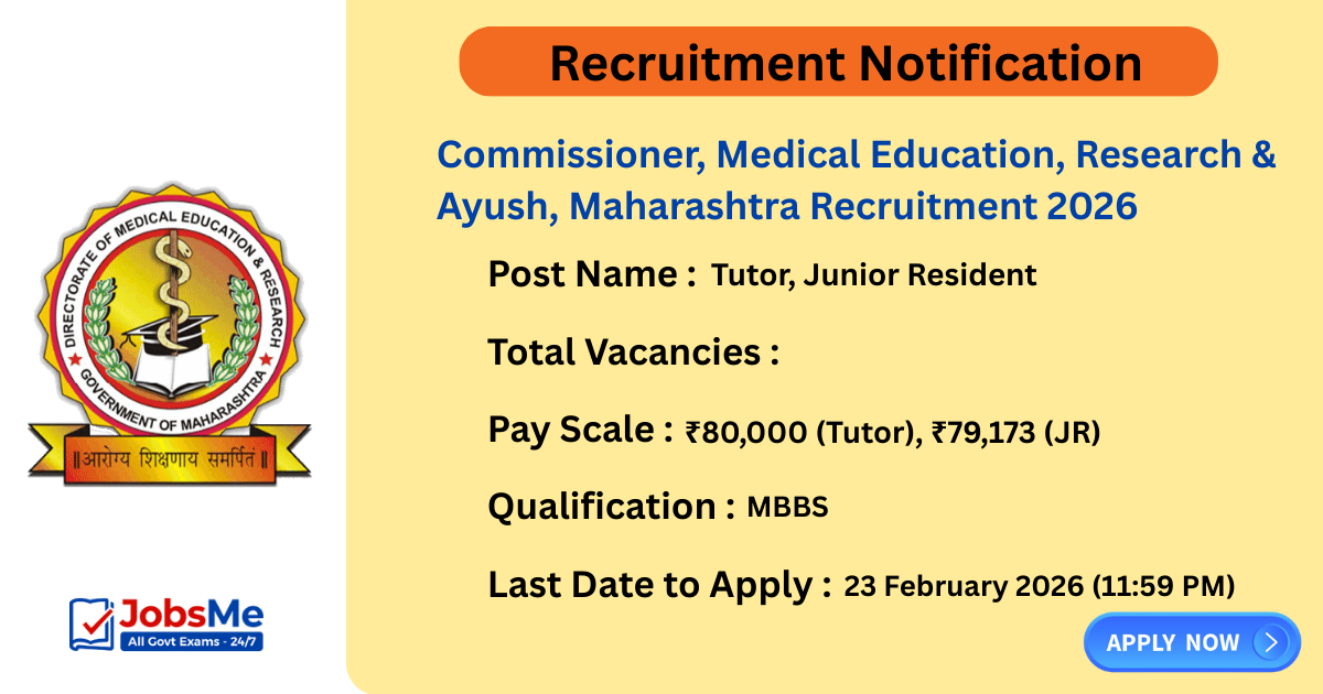 Commissioner, Medical Education, Research & Ayush Maharashtra Tutor & Junior Resident Recruitment 2026 – Apply Online for 1540 Vacancies