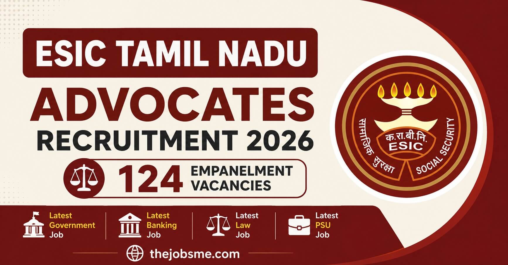 ESIC Tamil Nadu Advocates Recruitment 2026: 124 Empanelment Vacancies, Eligibility, Last Date & How to Apply