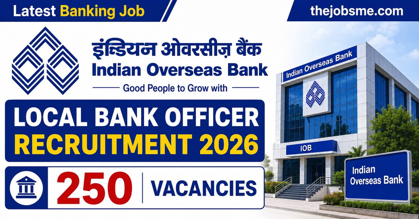 Indian Overseas Bank Local Bank Officer Recruitment 2026: 250 Vacancies, Eligibility, Last Date & How to Apply