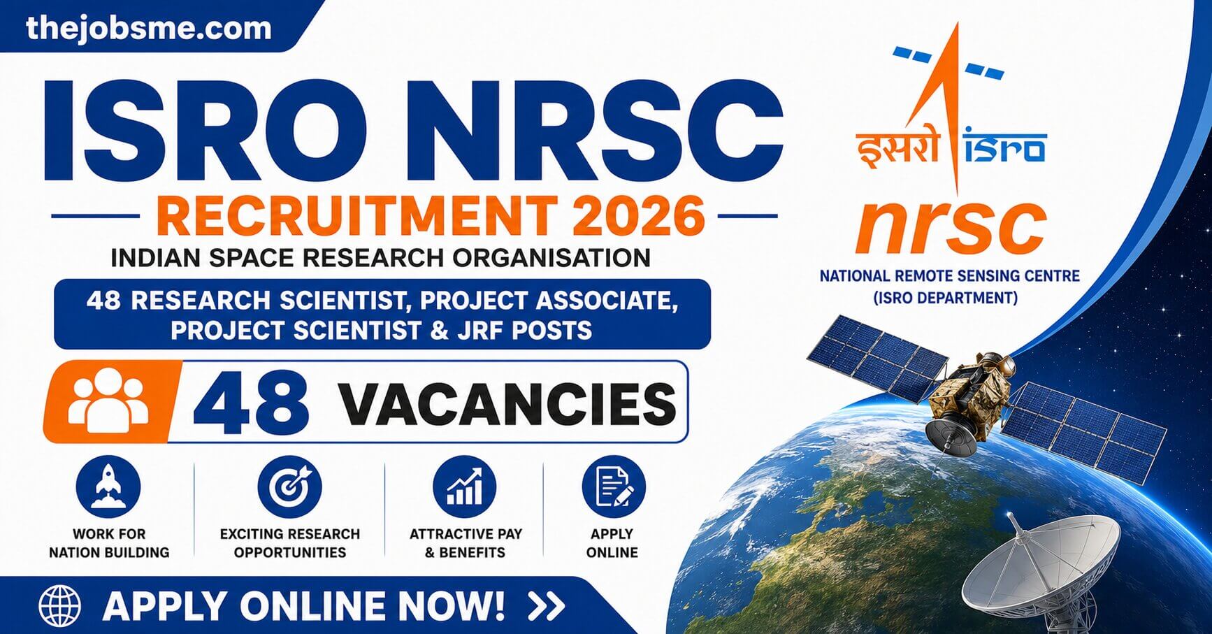 ISRO NRSC Recruitment 2026: 48 Research Scientist, Project Associate, Project Scientist & JRF Posts, Apply Online