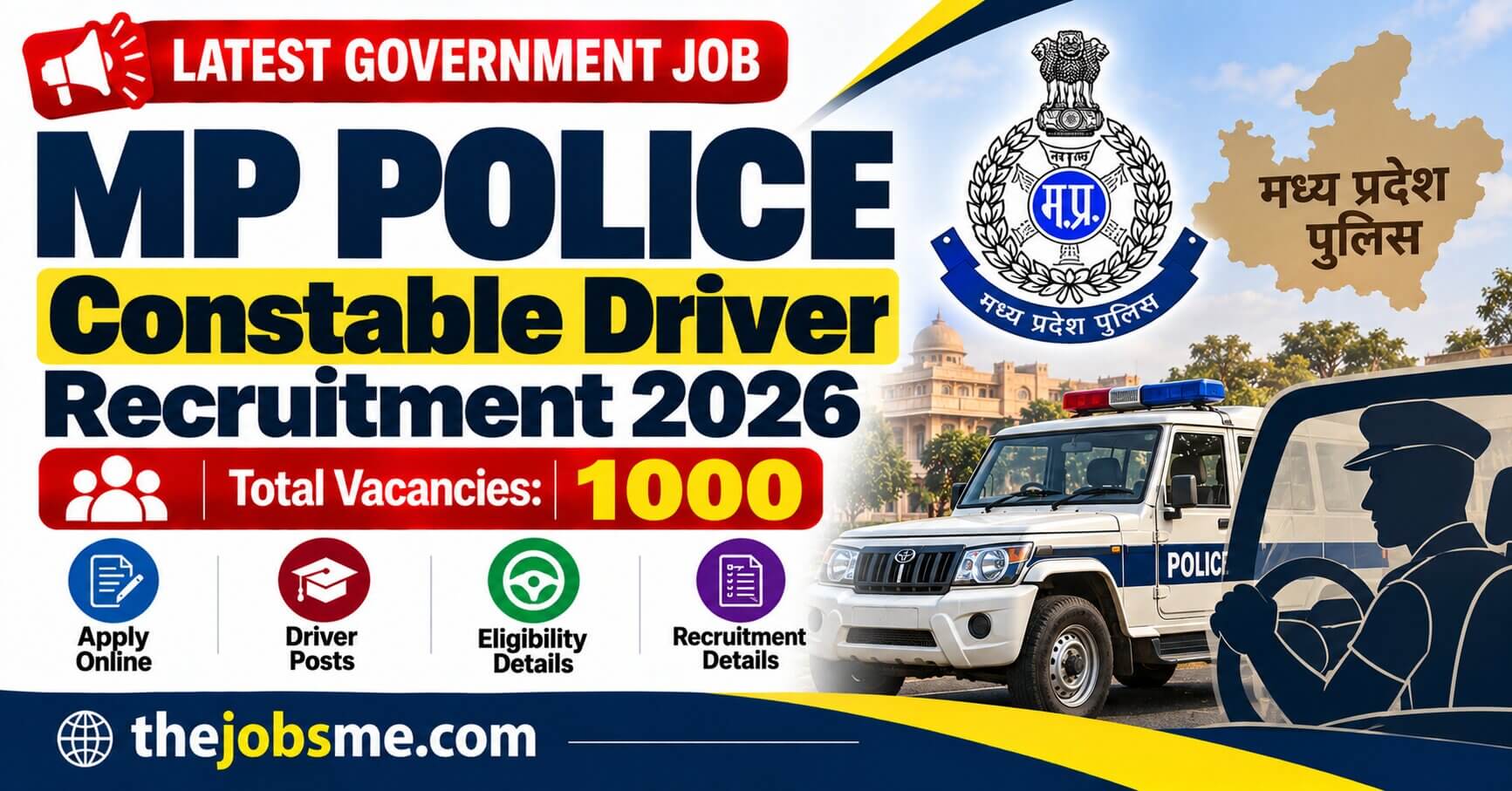 MP Police Constable Driver Recruitment 2026: Apply Online for 1000 Driver Posts