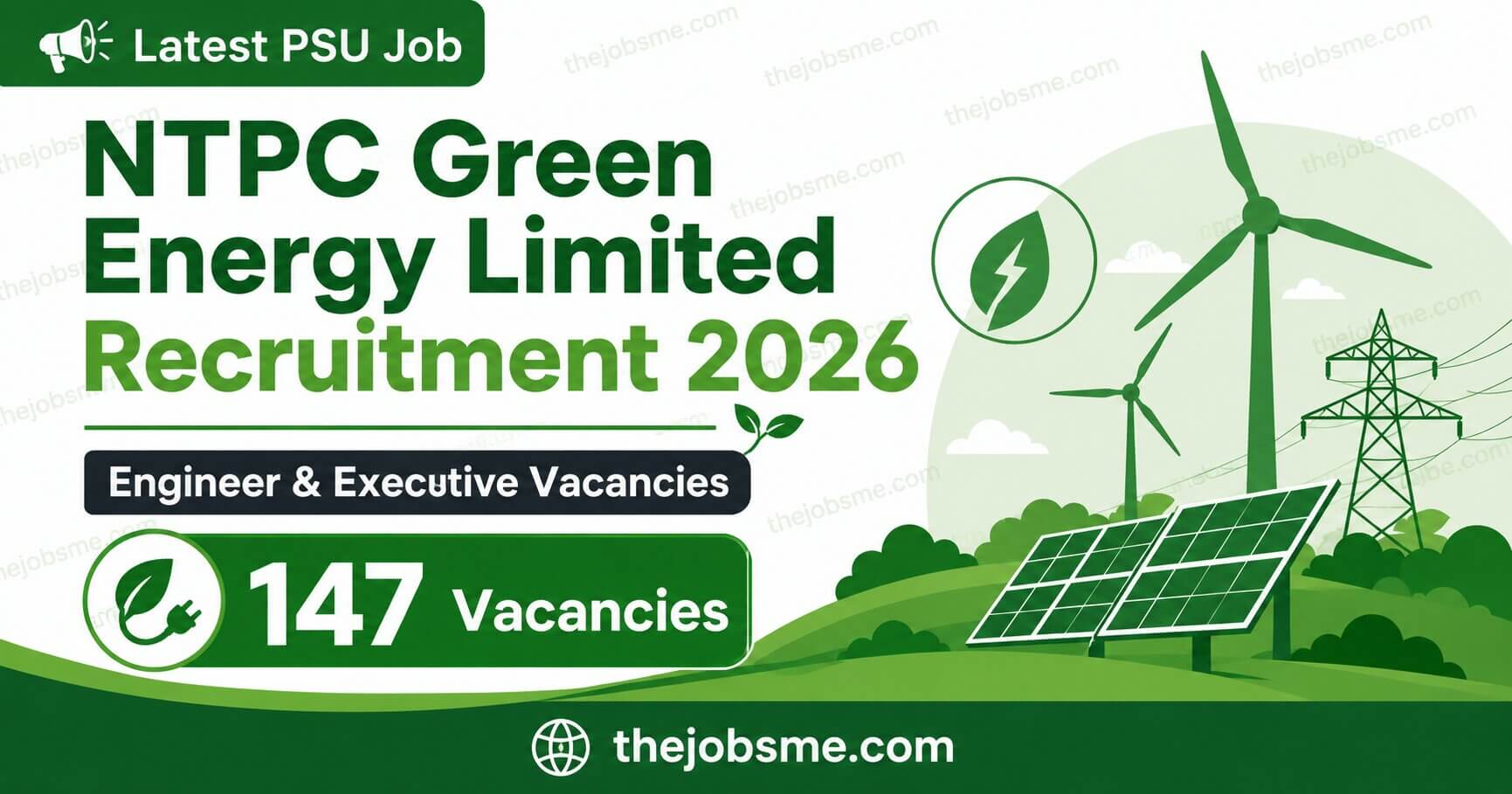 NTPC Green Energy Limited Recruitment 2026: 147 Engineer & Executive Vacancies, Eligibility, Salary, Last Date & Apply Online