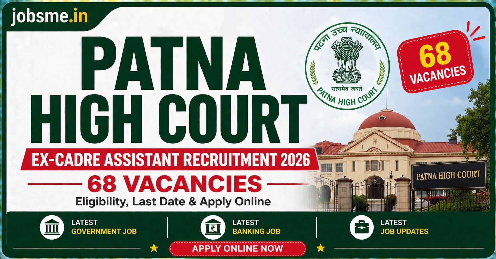 Patna High Court Ex-Cadre Assistant Recruitment 2026: 68 Vacancies, Eligibility, Last Date & Apply Online