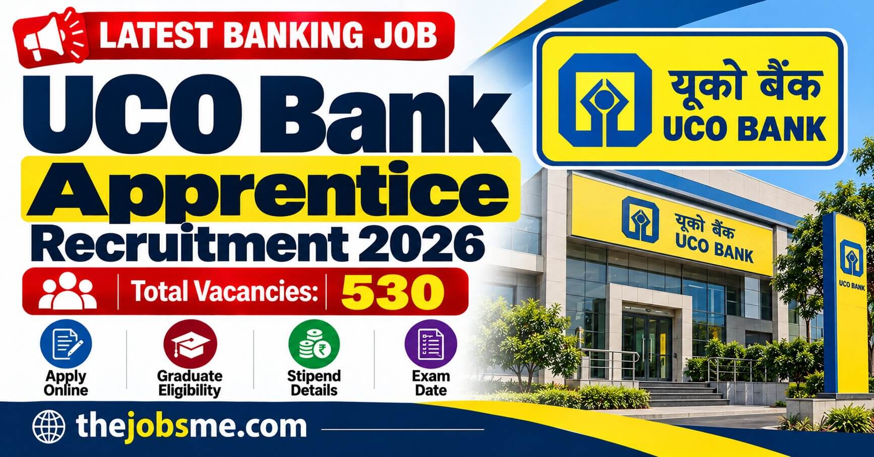 UCO Bank Apprentice Recruitment 2026: 530 Vacancies, Graduate Eligibility, Stipend, Exam Date & Apply Online