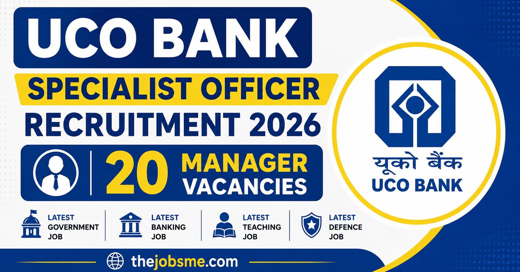 UCO Bank Specialist Officer Recruitment 2026: 20 Manager Vacancies, Eligibility, Salary, Last Date & Apply Online
