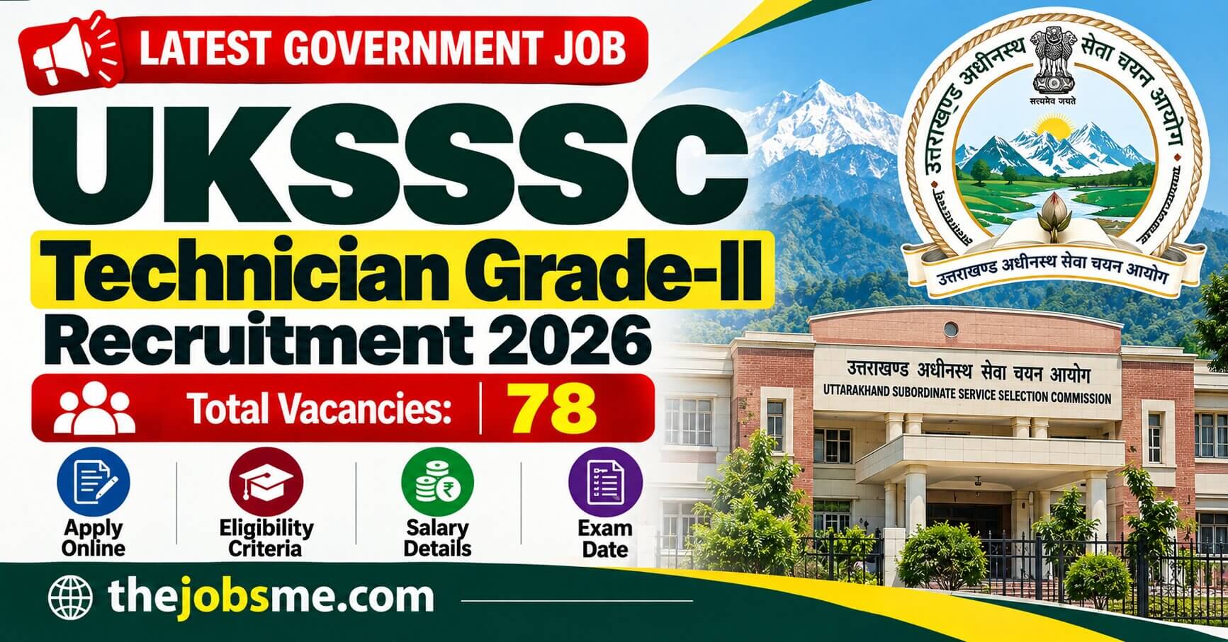 UKSSSC Technician Grade-II Recruitment 2026: 78 Vacancies, Eligibility, Salary, Exam Date & Apply Online