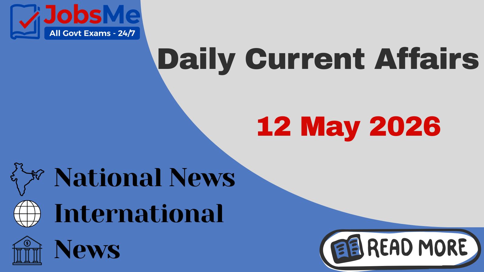Daily Current Affairs – 12 May 2026 | UPSC, SSC, Banking, Railway Exam Updates