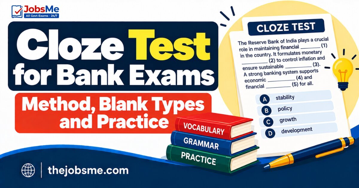 Cloze Test for Bank Exams: Method, Blank Types and Practice