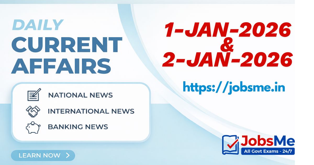 Current Affairs 1 & 2 January 2026