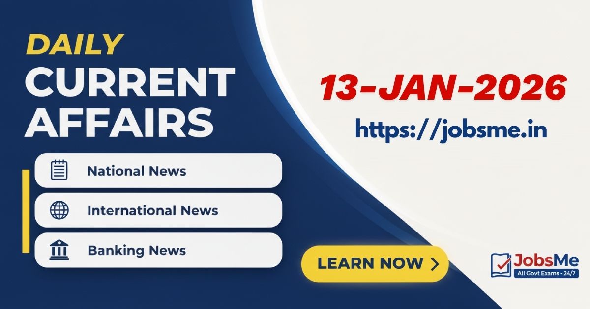 Daily Current Affairs – 13 January 2026 for Government Exams