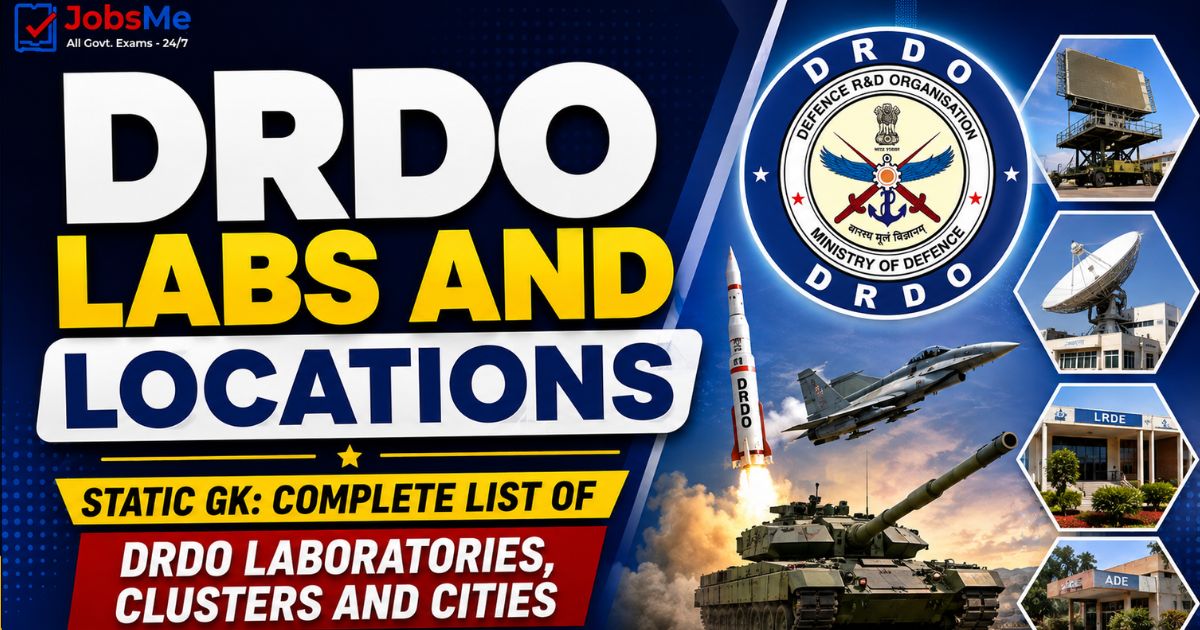 DRDO Labs and Locations Static GK: Complete List of DRDO Laboratories, Clusters and Cities