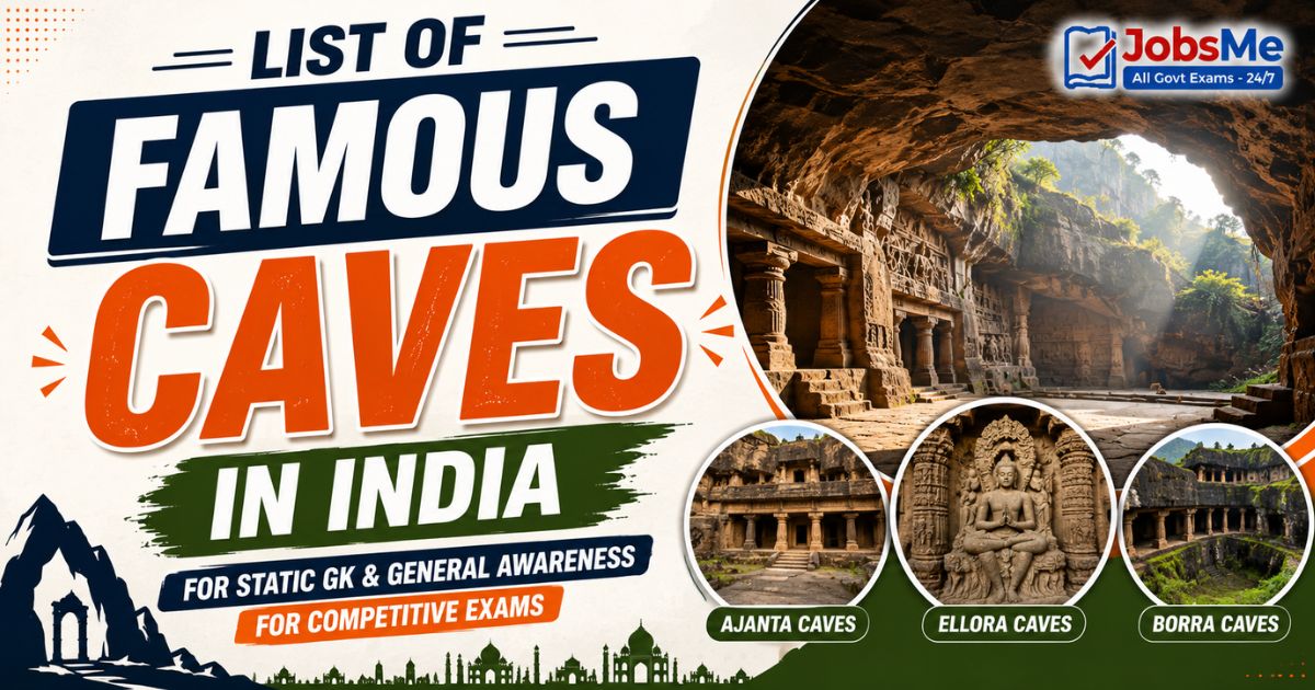 List of Famous Caves in India – Static GK & General Awareness for Competitive Exams with Memory Tricks