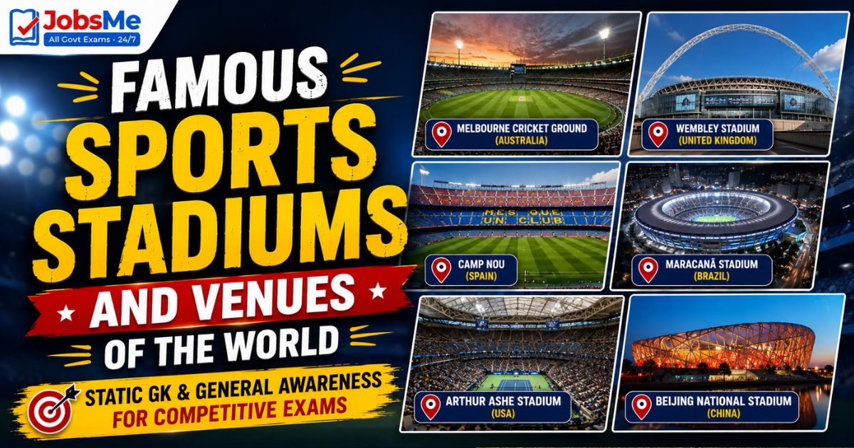 Famous Sports Stadiums and Venues of the World – Static GK & General Awareness for Competitive Exams with Memory Tricks