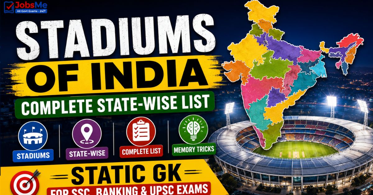 Stadiums of India Static GK: Complete State-Wise List for SSC, Banking & UPSC Exams