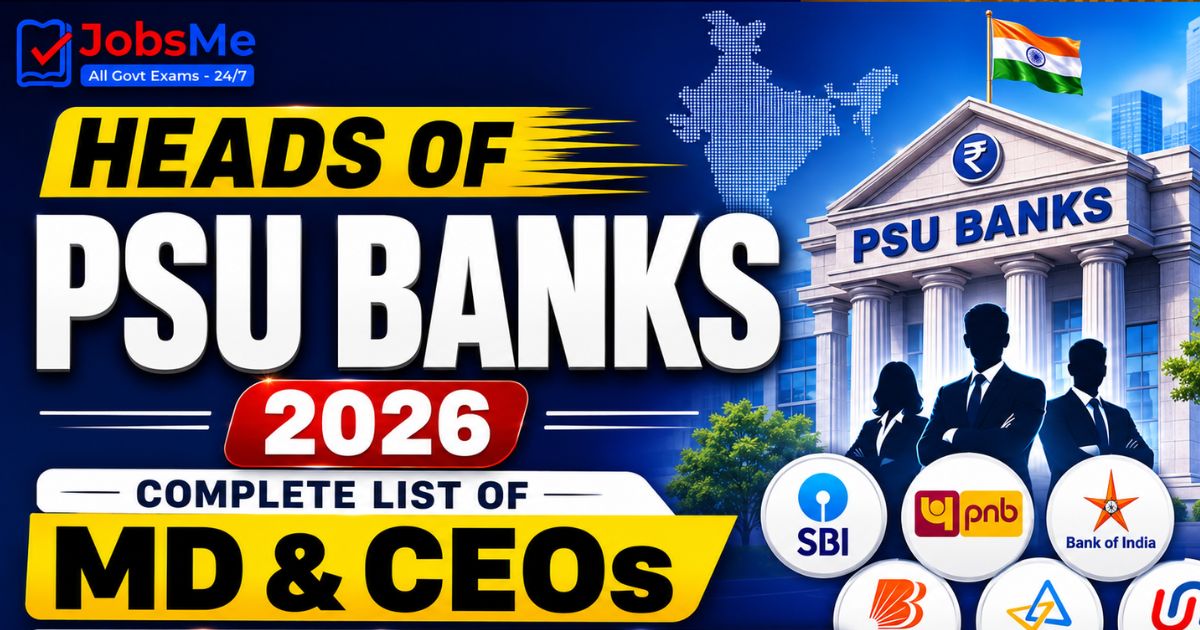 Heads of PSU Banks 2026: Complete List of MD & CEOs, Headquarters and Taglines for Static GK
