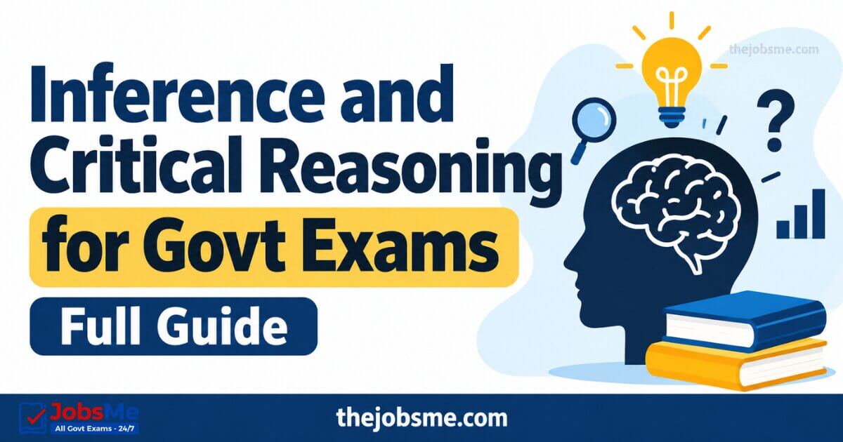 Inference and Critical Reasoning for Govt Exams: Full Guide