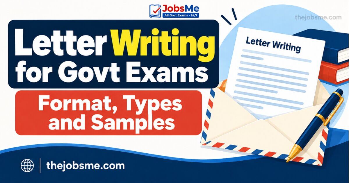 Letter Writing for Govt Exams: Format, Types and Samples