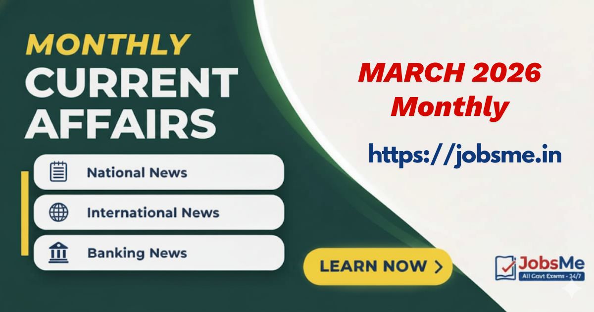 Monthly Current Affairs (March 2026) for Government Exams: UPSC, SSC, Banking & More