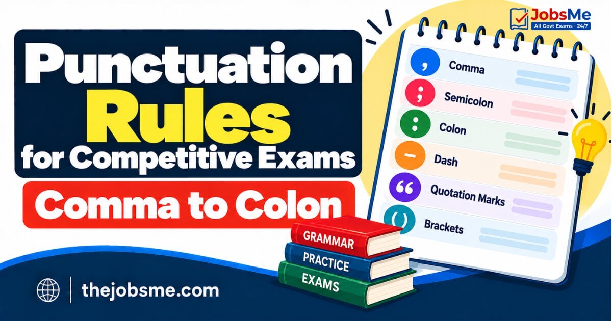 Punctuation Rules for Competitive Exams: Comma to Colon