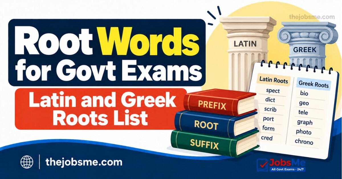 Root Words for Govt Exams: Latin and Greek Roots List