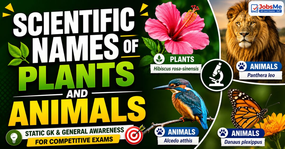 Scientific Names of Plants and Animals – Static GK & General Awareness for Competitive Exams with Memory Tricks