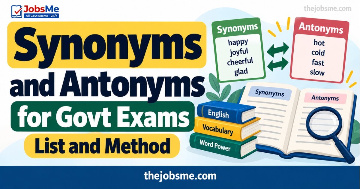 Synonyms and Antonyms for Govt Exams: List and Method