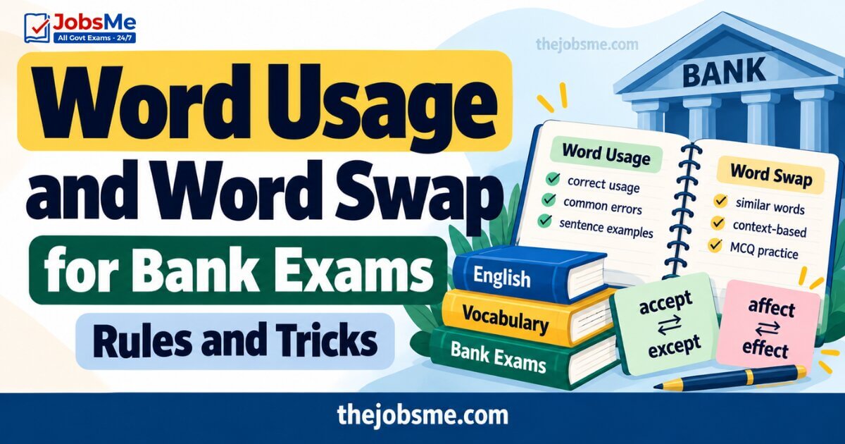 Word Usage and Word Swap for Bank Exams: Rules and Tricks
