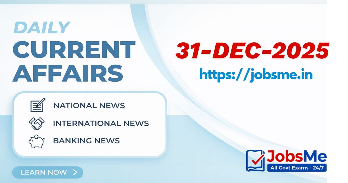 Daily Current Affairs MCQ Quiz – 31 December 2025