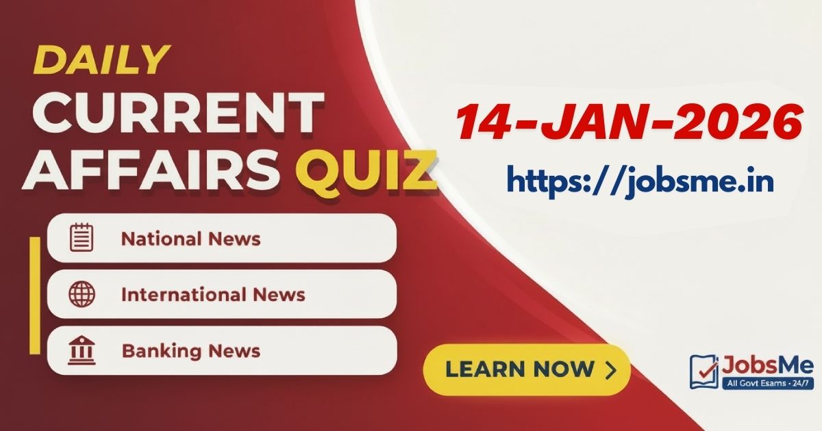 Daily Current Affairs Quiz – 14 January 2026 (SSC, Banking, UPSC, Railways)