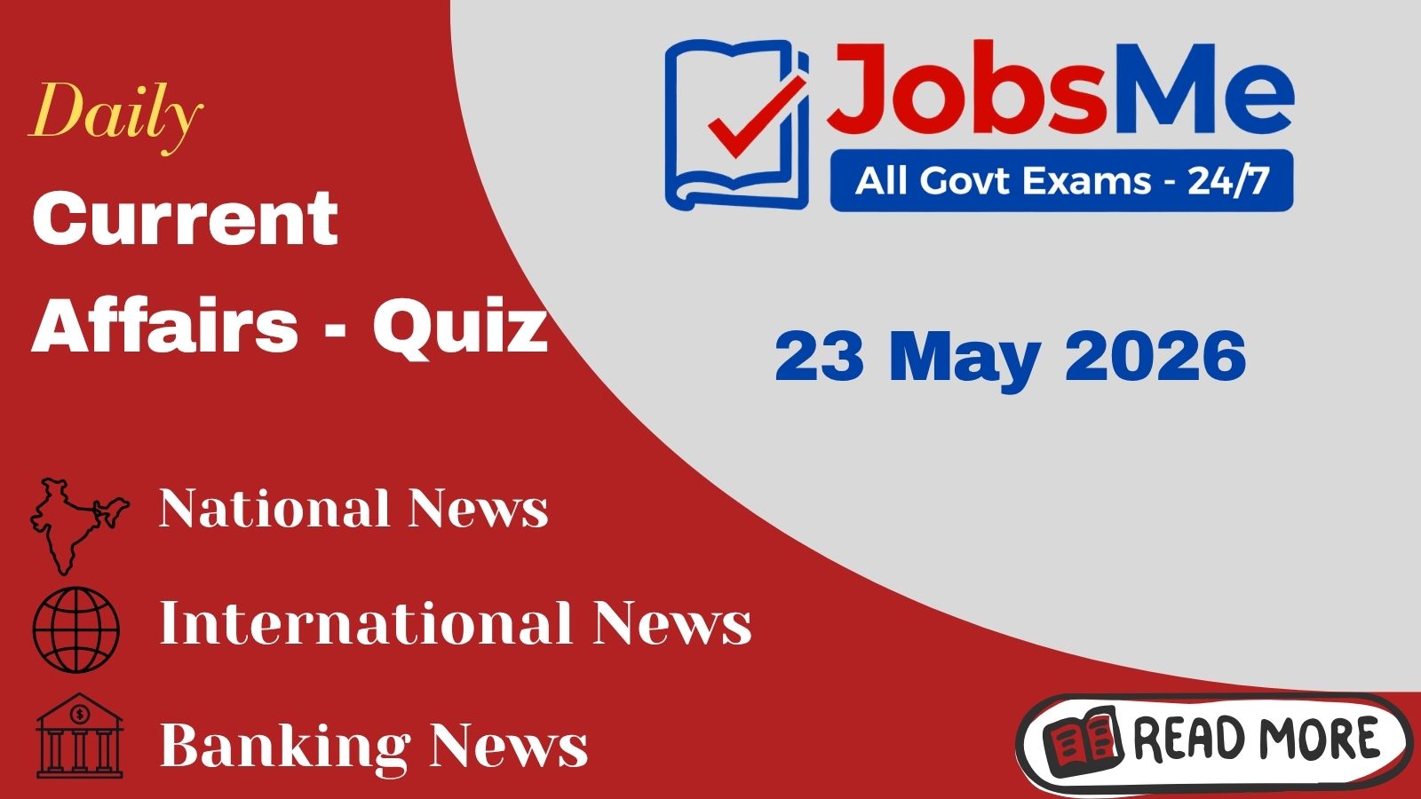 Daily Current Affairs MCQ Quiz – 23 May 2026 | SSC, Banking, UPSC, Railways & Defence Exams