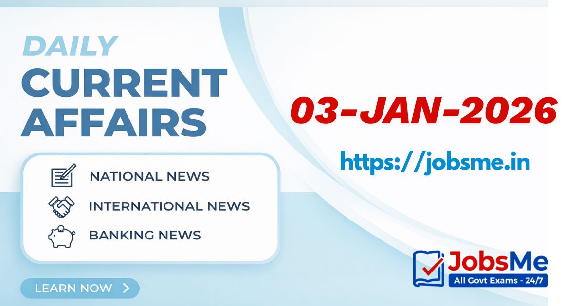 Daily Current Affairs Quiz – 3 January 2026 for Govt Exams