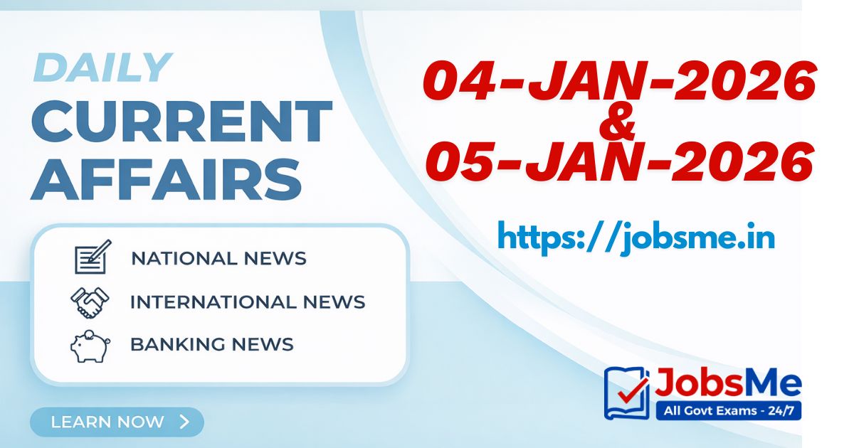 Daily Current Affairs MCQ Quiz – 4 & 5 January 2026 (Govt Exams)