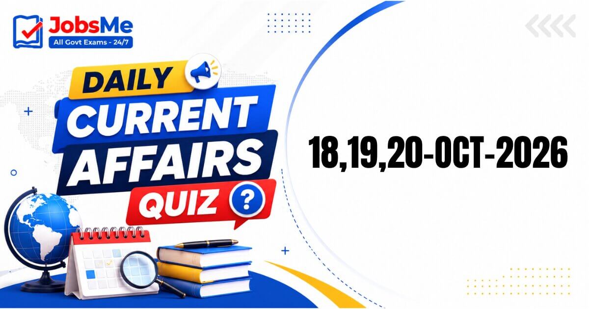 Daily Current Affairs Quiz 18–20 October 2026: 15 Important GK MCQs for UPSC, SSC, Banking & Railways Exams